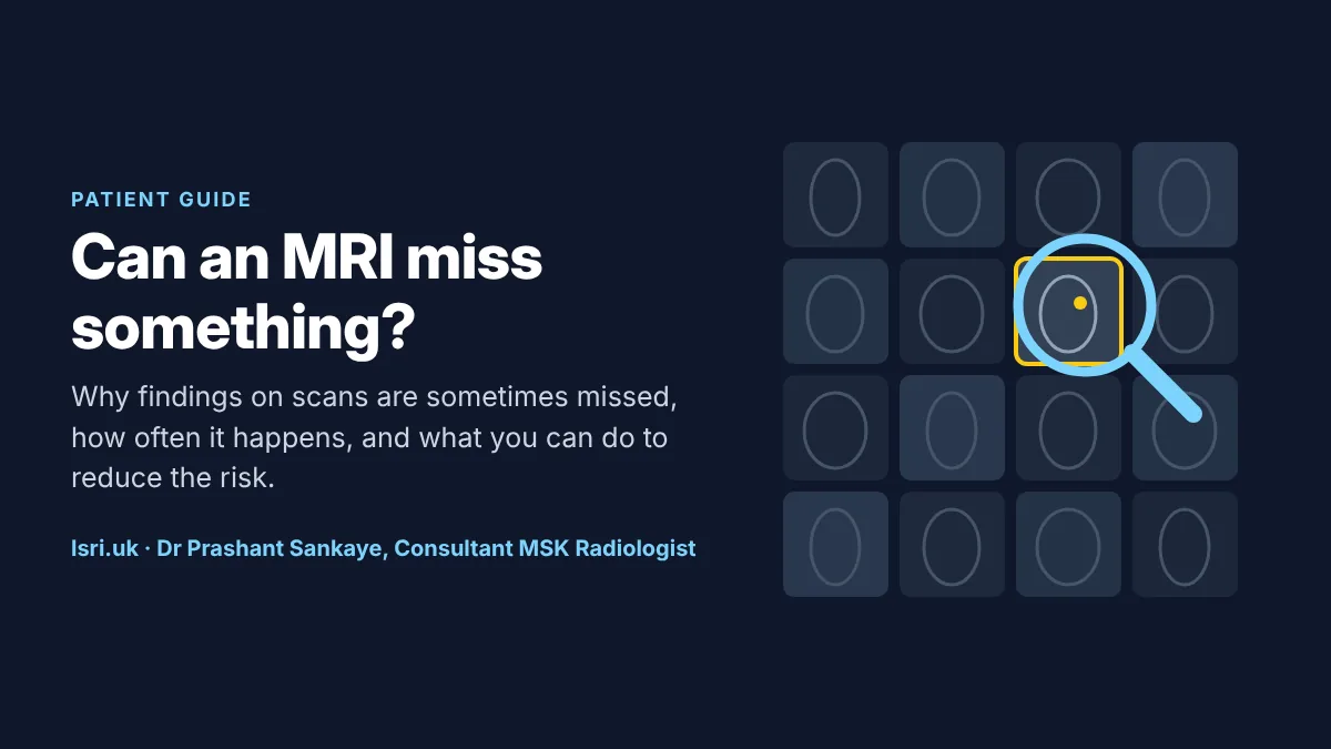 Can an MRI Miss Something? Why Scan Findings Get Missed, and How to Reduce the Risk