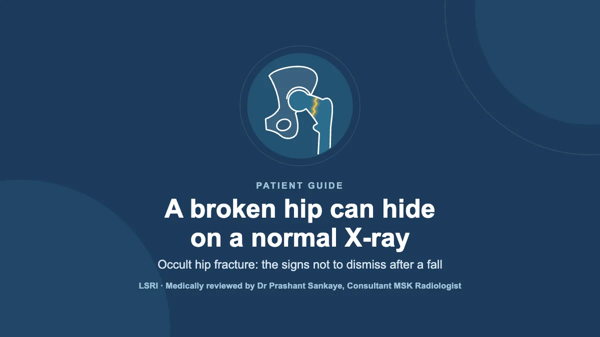 Can You Have a Broken Hip With a Normal X-Ray? Occult Hip Fractures Explained