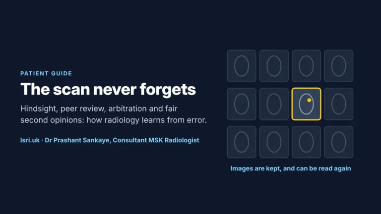 Think a Radiologist Missed Something on Your Scan? Why Every Scan Is Kept, and How Fair Review Works