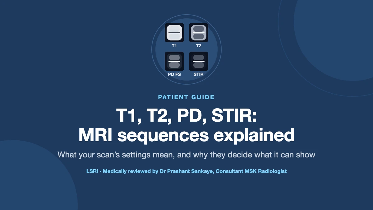 T1 vs T2 MRI and Other Sequences Explained: Why Your Scan’s Settings Matter